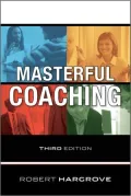Masterful Coaching, Third Edition