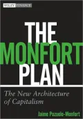 The Monfort Plan: The New Architecture of Capitalism (Wiley Finance)