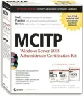 Mcitp: Windows Server 2008 Server Administrator Certification Kit