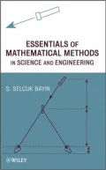 Essentials of Mathematical Methods in Science and Engineering