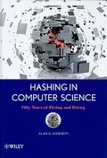 Hashing in Computer Science: Fifty Years of Slicing and Dicing