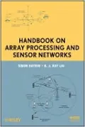 Handbook on Array Processing and Sensor Networks