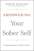 Empowering Your Sober Self: The LifeRing Approach to Addiction Recovery