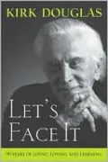 Let's Face It: 90 Years of Living, Loving, and Learning