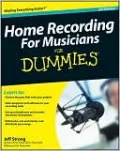 Home Recording For Musicians For Dummies