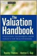 The Valuation Handbook: Valuation Techniques from Today's Top Practitioners (Wiley Finance Series)