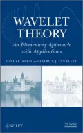 Wavelet Theory: An Elementary Approach with Applications
