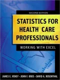 Statistics for Health Care Professionals: Working With Excel