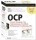 OCP: Oracle Database 11g Administrator Certified Professional Certification Kit: (1Z1-051, 1Z1-052 and 1Z1-053)