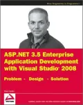 ASP. NET 3. 5 Enterprise Application Development with Visual Studio 2008: Problem Design Solution