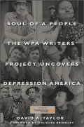 Soul of a People: The WPA Writer's Project Uncovers Depression America