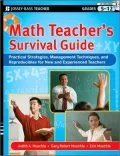 Math Teacher’s Survival Guide: Practical Strategies, Management Techniques, and Reproducibles for New and Experienced Teachers, Grades 5-12