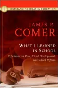 What I Learned In School: Reflections on Race, Child Development, and School Reform