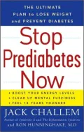 Stop Prediabetes Now: The Ultimate Plan to Lose Weight and Prevent Diabetes