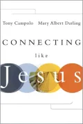 Connecting Like Jesus: Practices for Healing, Teaching, and Preaching