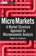 Micro Markets: A Market Structure Approach to Microeconomic Analysis (Wiley Finance)