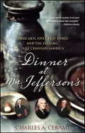 Dinner at Mr. Jefferson’s: Three Men, Five Great Wines, and the Evening That Changed America