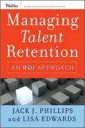 Managing Talent Retention: An ROI Approach