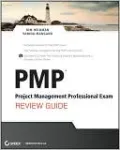 PMP: Project Management Professional Exam Review Guide