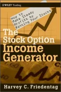 The Stock Option Income Generator: How to Make Steady Profits by Renting Your Stocks