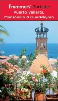 Frommer's Portable Puerto Vallarta, Manzanillo & Guadalajara