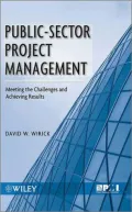 Public-Sector Project Management: Meeting the Challenges and Achieving Results