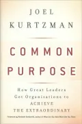Book cover of Common Purpose: How Great Leaders Get Organizations to Achieve the Extraordinary