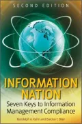 Information Nation: Seven Keys to Information Management Compliance