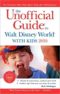 The Unofficial Guide to Walt Disney World with Kids