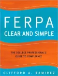 Ferpa Clear and Simple: The College Professional's Guide to Compliance
