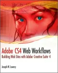 Adobe CS4 Web Workflows: Building Websites with Adobe Creative Suite 4