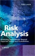 Risk Analysis: Assessing Uncertainties Beyond Expected Values and Probabilities