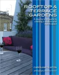 Rooftop and Terrace Gardens: A Step-by-Step Guide to Creating a Modern and Stylish Space (Garden Styles Guides)
