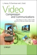 Video Compression and Communications: H.261, H.263, H.264, MPEG4 and Proprietary Codecs