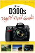 Nikon D300s Digital Field Guide