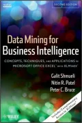 Data Mining for Business Intelligence: Concepts, Techniques, and Applications in Microsoft Office Excel with XLMiner
