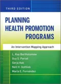 Planning Health Promotion Programs: An Intervention Mapping Approach