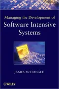 Managing the Development of Software-Intensive Systems (Quantitative Software Engineering Series)