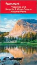 Frommer's Yosemite and Sequoia/Kings Canyon National Parks