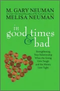 In Good Times and Bad: Strengthening Your Relationship When the Going Gets Tough and the Money Gets Tight