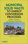 Municipal Solid Waste to Energy Conversion Processes: Economic, Technical, and Renewable Comparisons