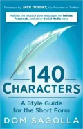 140 Characters: A Style Guide for the Short Form