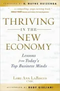 Thriving in the New Economy: Lessons from Today's Top Business Minds