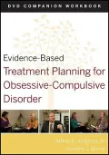 Evidence-based Treatment Planning for Obsessive Compulsive Disorder Workbook