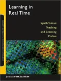 Learning in Real Time: Synchronous Teaching and Learning Online