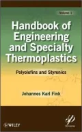 Handbook of Engineering and Specialty Thermoplastics: Polyolefins and Styrenics, Vol. 1