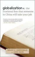 globalization: n. the irrational fear that someone in China will take your job
