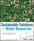 Sustainable Solutions for Water Resources: Policies, Planning, Design, and Implementation