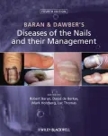 Baran and Dawber's Diseases of the Nails and Their Management