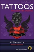 Tattoos - Philosophy for Everyone: I Ink, Therefore I Am